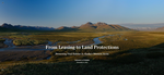 From Leasing to Land Protections